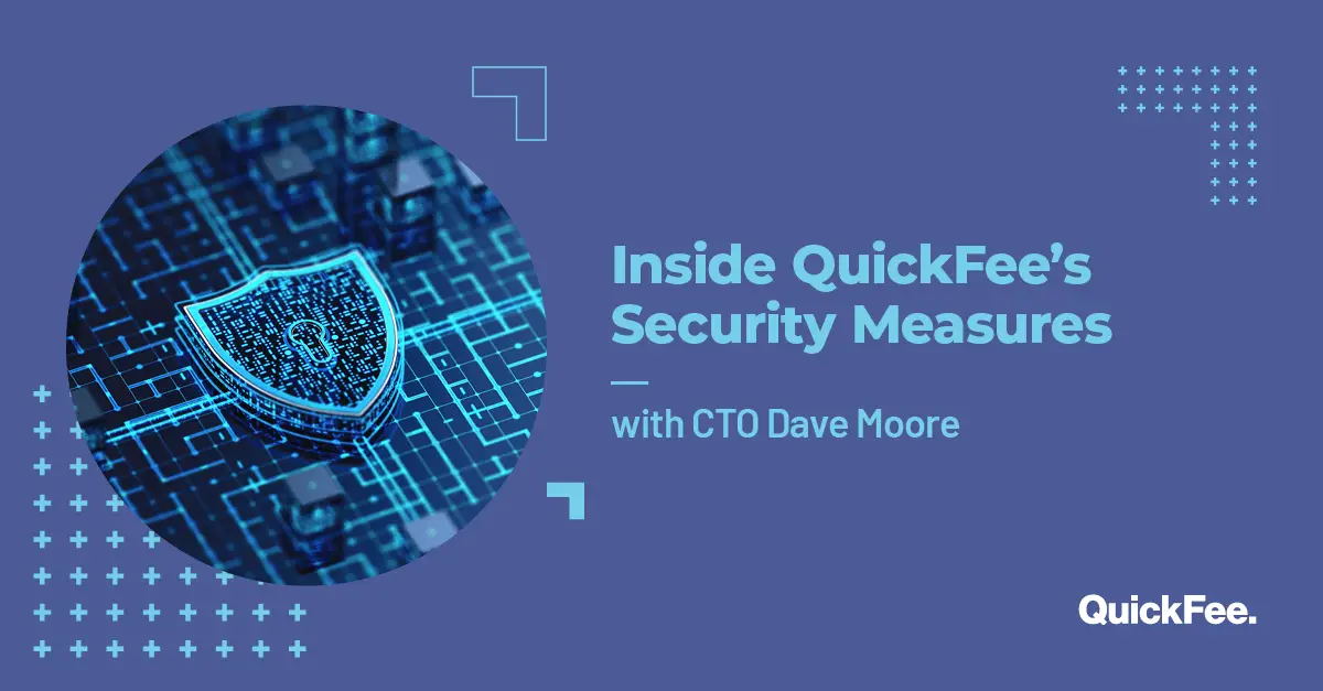 Security image and the text "Inside QuickFee's Security Measures with CTO Dave Moore"